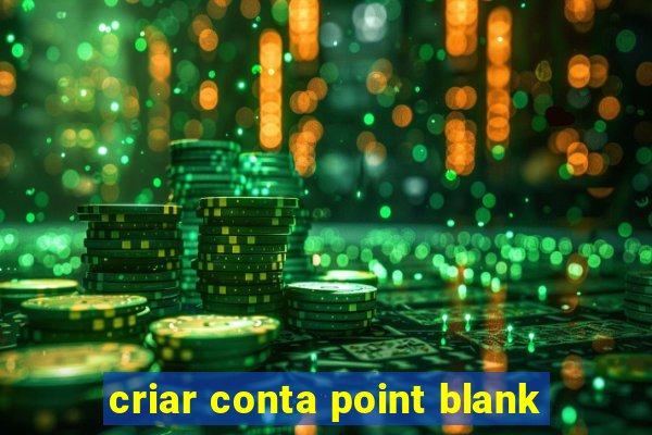 criar conta point blank